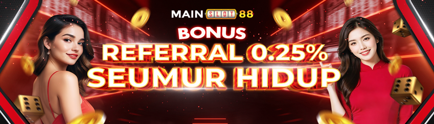 BONUS REFERRAL 0,25% SEMUA GAMES !