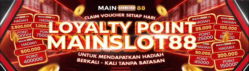 MAINSLOT88 POINT LOYALTY