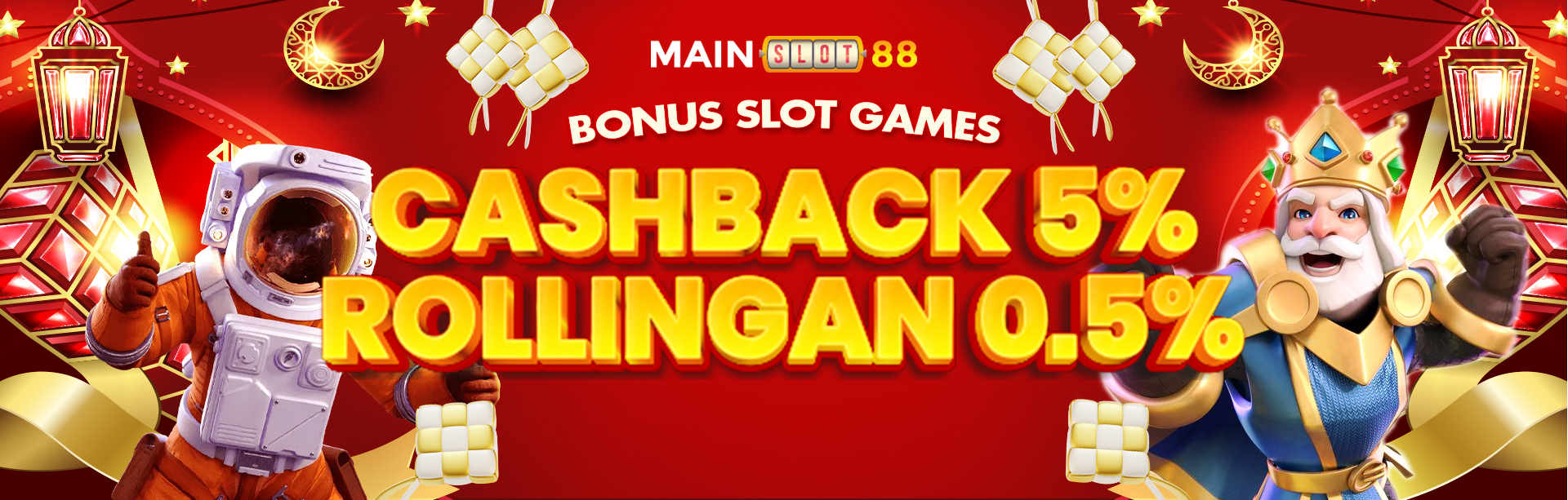 CASHBACK SLOT 5%	+ ROLLINGAN 0,5%