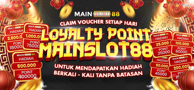 MAINSLOT88 LOYALTY POINT