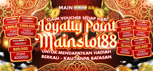 MAINSLOT88 LOYALTY POINT