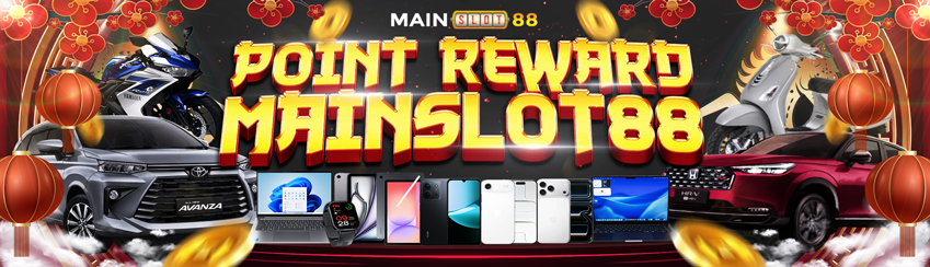 POINT REWARD MAINSLOT88