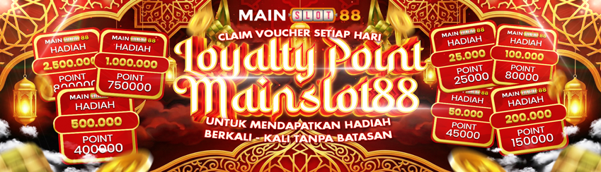 MAINSLOT88 POINT LOYALTY